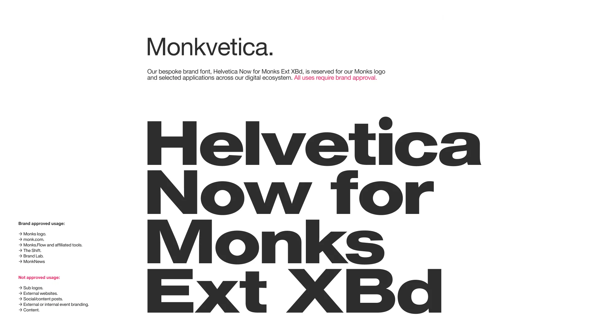 Monks, brand guidelines, typeface specimen for Helvetica Now Ext XBd at display size with approved and unapproved use cases